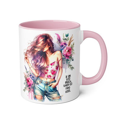 If I'm Too Much, Then Go Find Less Floral Inspirational Accent Mug, Perfect Gift for Coffee Lovers, Boho Style Tea Mug, Motivational Quote for Her, Home & Office Decor
