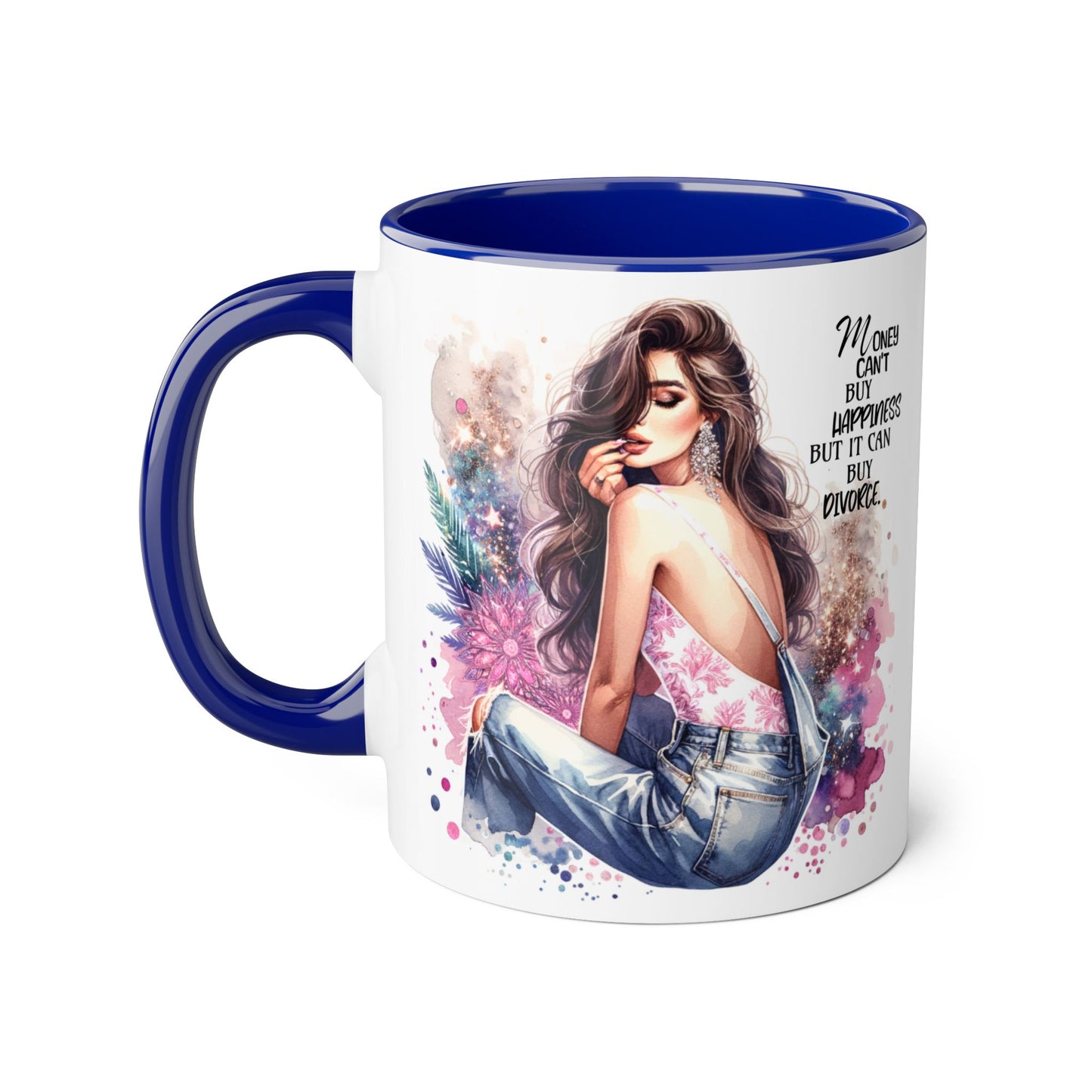 Money Can't Buy Happiness But It Can Buy Divorce Humoristic Artistic Inspirational Mug, Stylish Coffee Cup for Motivation, Unique Gift for Friends, Home Décor, Floral Design