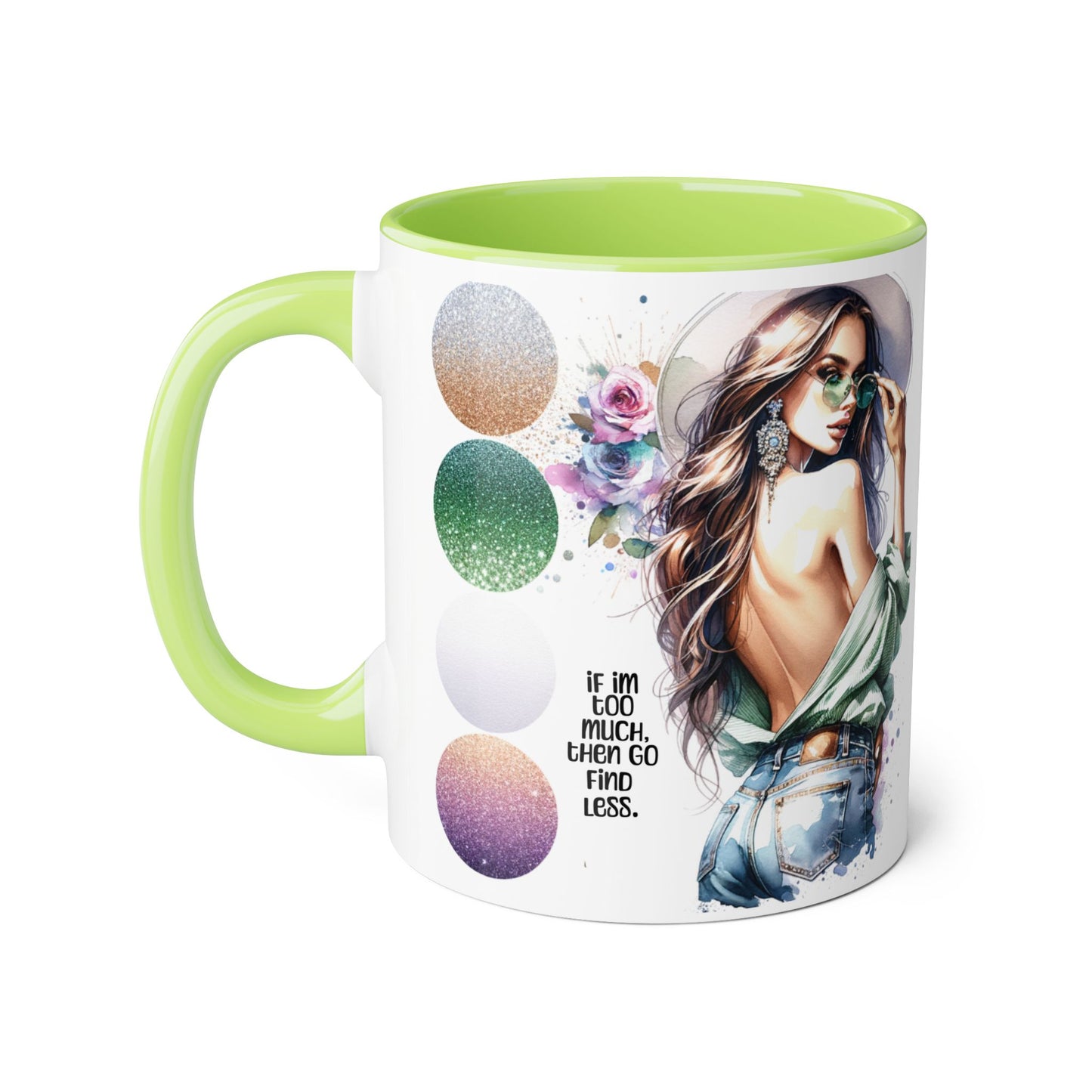 If I'm Too Much, Then Go Find Less Stylish Accent Mugs, 11oz - Trendy Coffee Cup, Unique Gift for Her, Fashionista Mug, Inspirational Drinkware, Perfect for Birthdays [...]