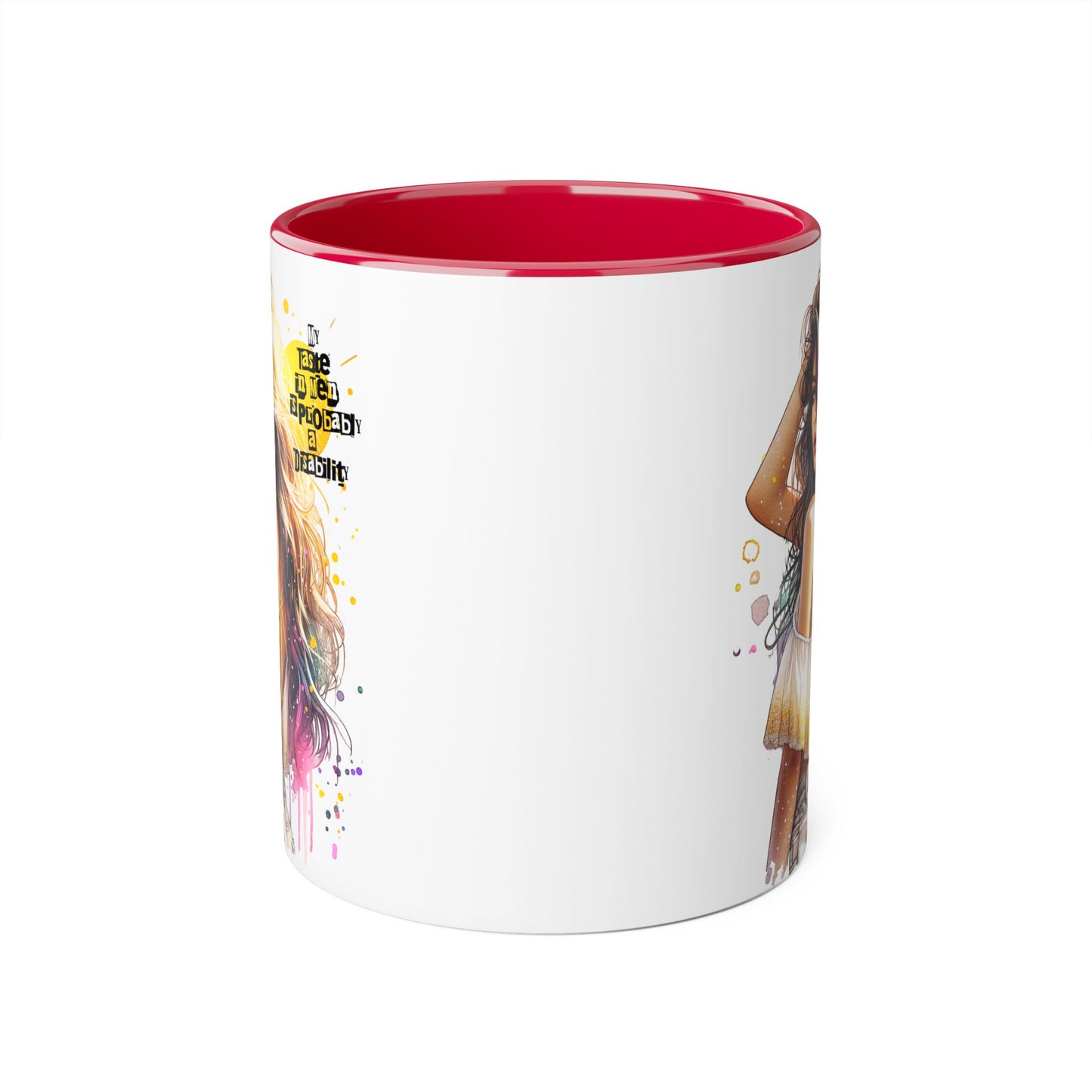 Funny Accent Mug - My Taste in Men is Probably a Disability Humor 11oz Cup