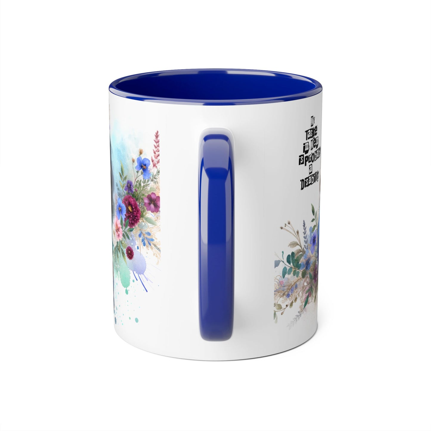 Funny Accent Mug - My Taste in Men is Probably a Disability Humor 11oz Cup