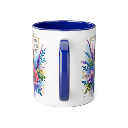 I'm Too Cute For My Ex Floral Accent Mug, Inspirational Quote Coffee Cup, Perfect Gift for Her, Home Decor, Mother's Day Gift, Everyday Use