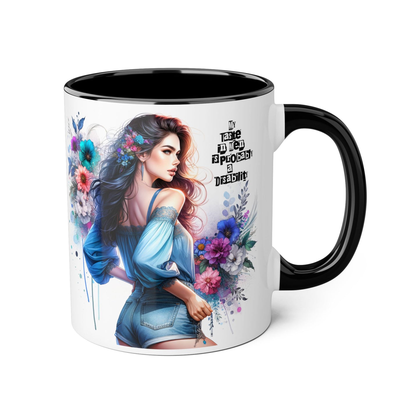 Funny Accent Mug - My Taste in Men is Probably a Disability Humor 11oz Cup