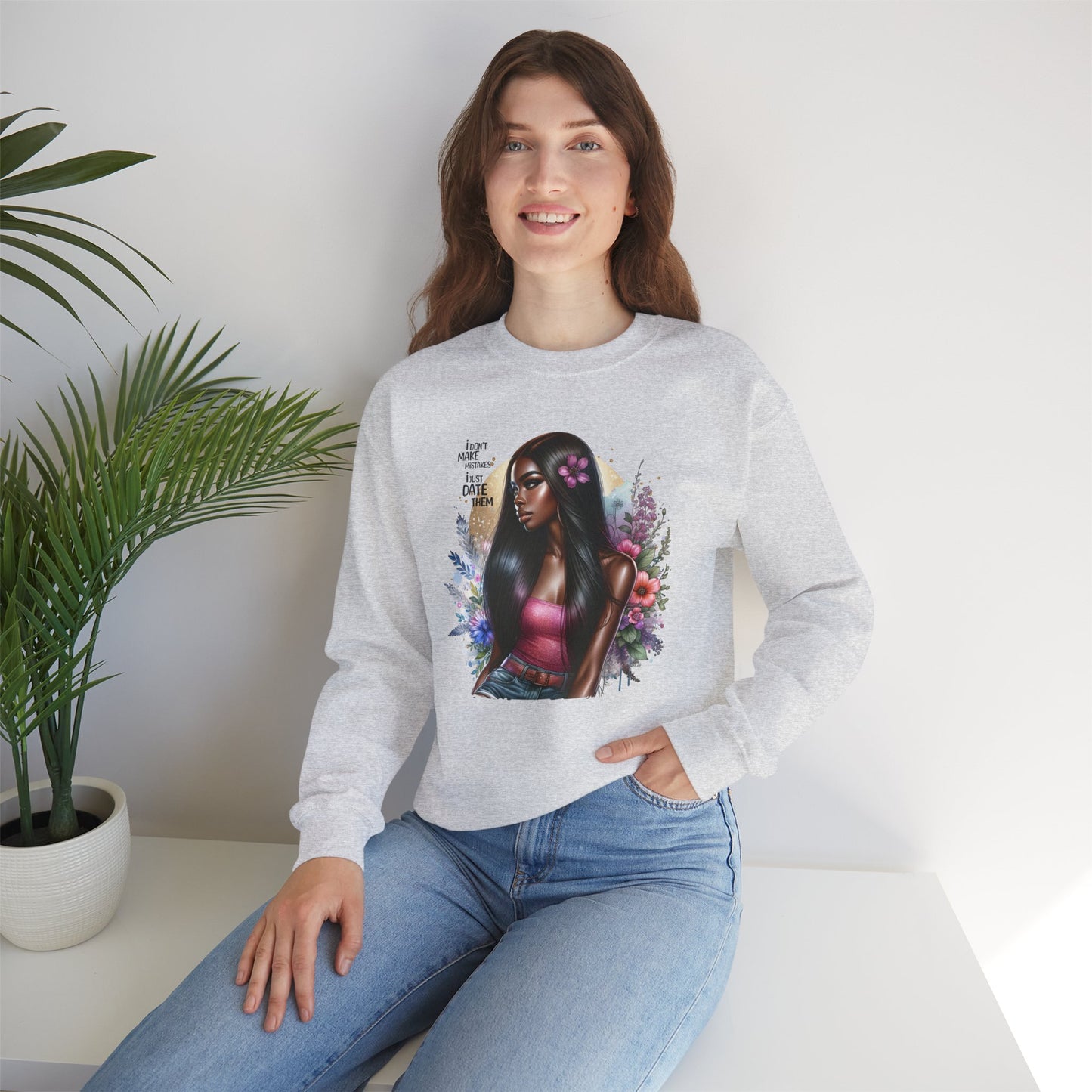 I Don't Make Mistakes, I Just Date Them Vibrant Art Crewneck Sweatshirt - Inspirational Women's Sweatshirt, Unique Gift for Her, Cozy Pullover, Casual Fashion