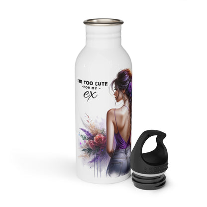 I'm Too Cute For My Ex Quote Stainless Steel Water Bottle, Funny Gift, Travel Mug, Motivational Water Bottle, Stylish Drinkware, Eco-Friendly Bottle