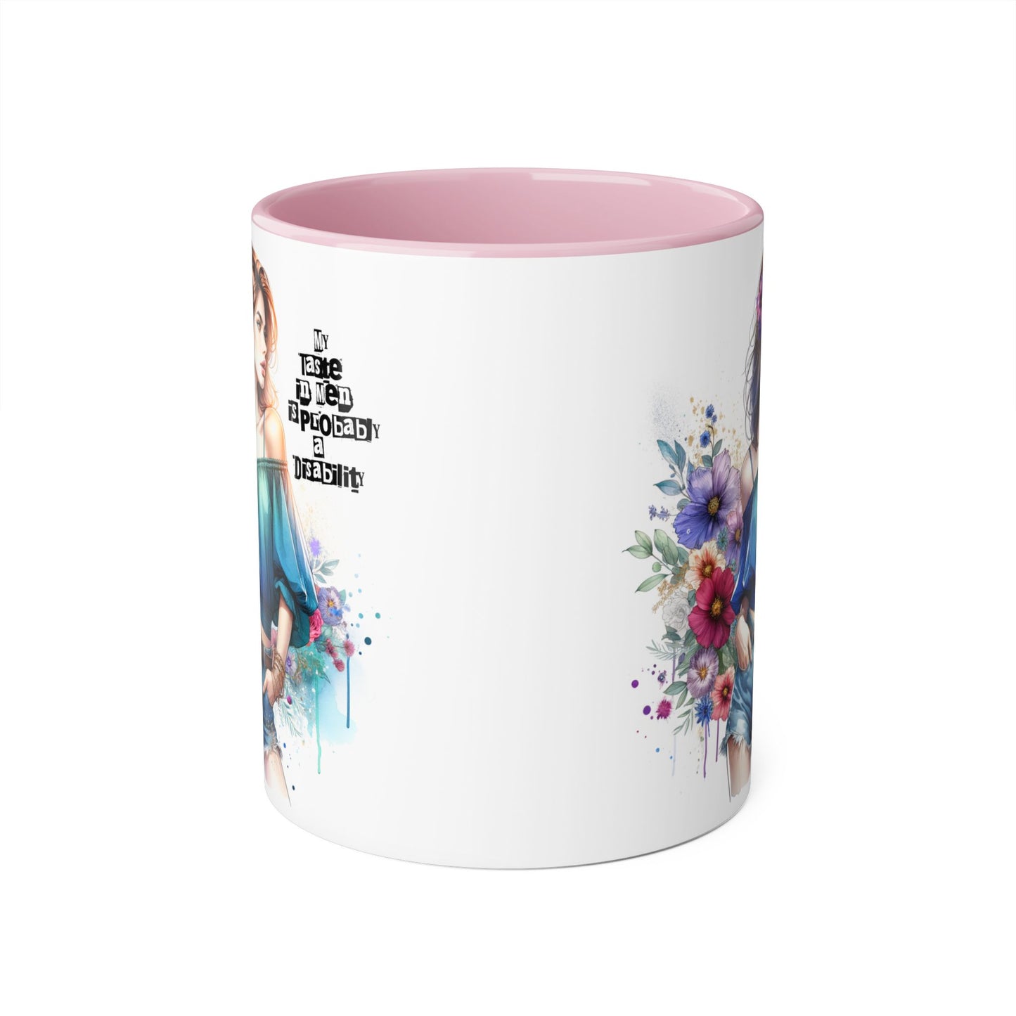 Funny Accent Mug - My Taste in Men is Probably a Disability Humor 11oz Cup