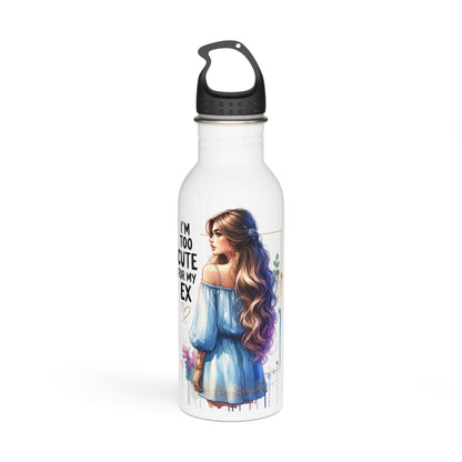 I'm Too Cute For My Ex Stainless Steel Water Bottle, Stylish Hydration, Gift for Her, Eco-Friendly Travel Mug, Funny Sayings Bottle, Gym Hydration