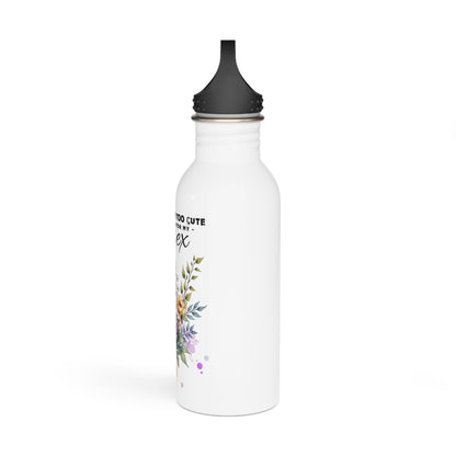 I'm Too Cute For My Ex Floral Stainless Steel Water Bottle - Cute Quotes for Her, Travel Flask, Eco-Friendly Gift, Summer Hydration, Fitness Water Bottle