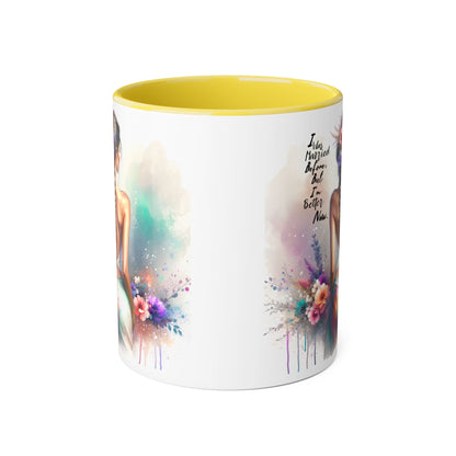 I Was Married Before But I'm Better Now Humoristic Inspirational Floral Accent Mug, Motivational Gift, Self-Love Coffee Cup, Unique Tea Mug, Art Print Drinkware