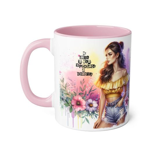 Funny Accent Mug - My Taste in Men is Probably a Disability Humor 11oz Cup