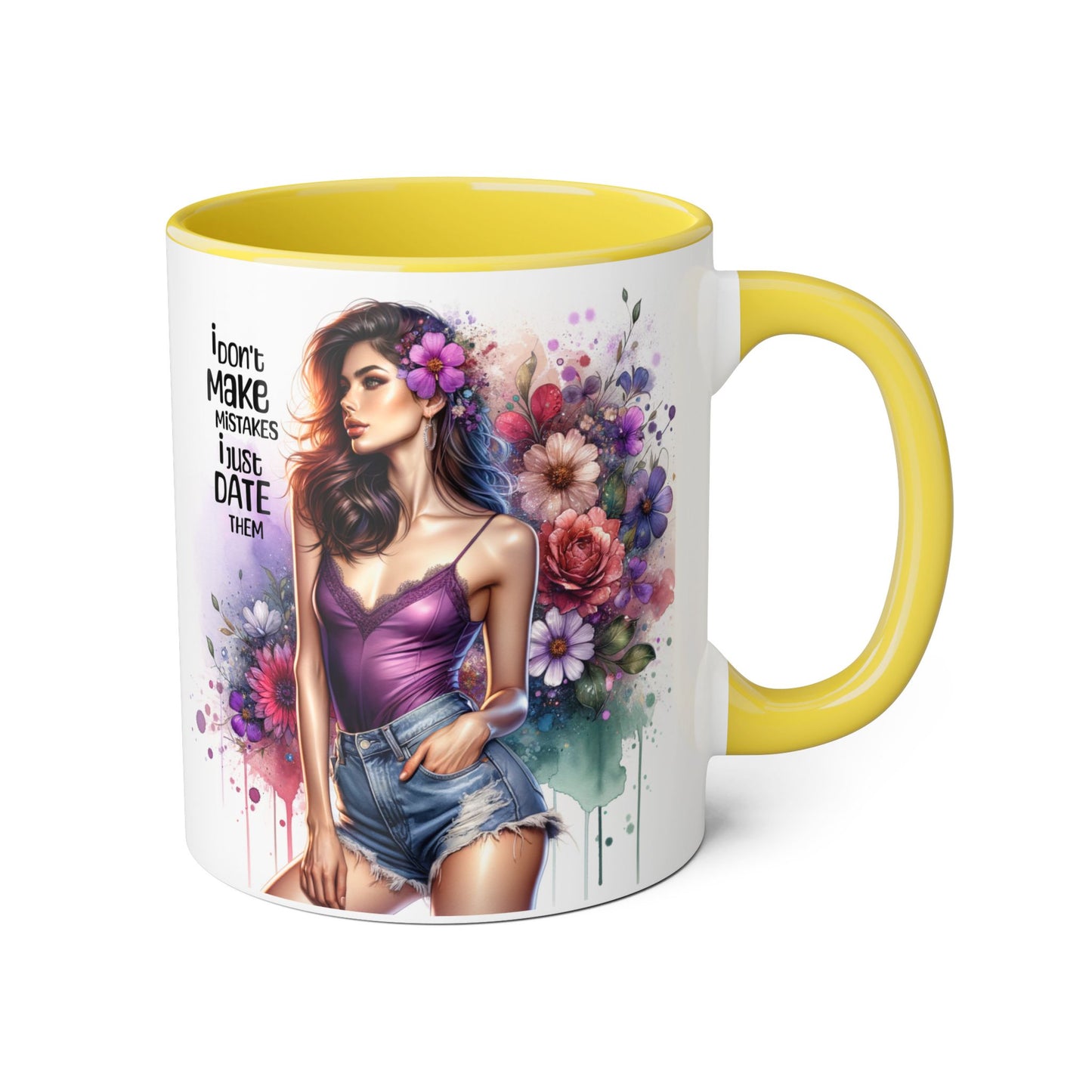 Funny Accent Mug - I Don't Make Mistakes, I Date Them