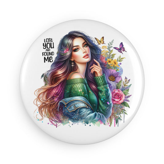 Lost You and Found Me Enchanting Button Magnet, Lost You And Found Me, Floral Decor, Gift for Friends, Home Decor, Unique Collection