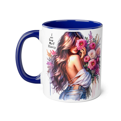 I Can Buy Myself Flowers Floral Accent Mug - Stylish Coffee Cup for Flower Lovers, Gift for Her, Home Decor, Art Mug, Mother's Day Gift
