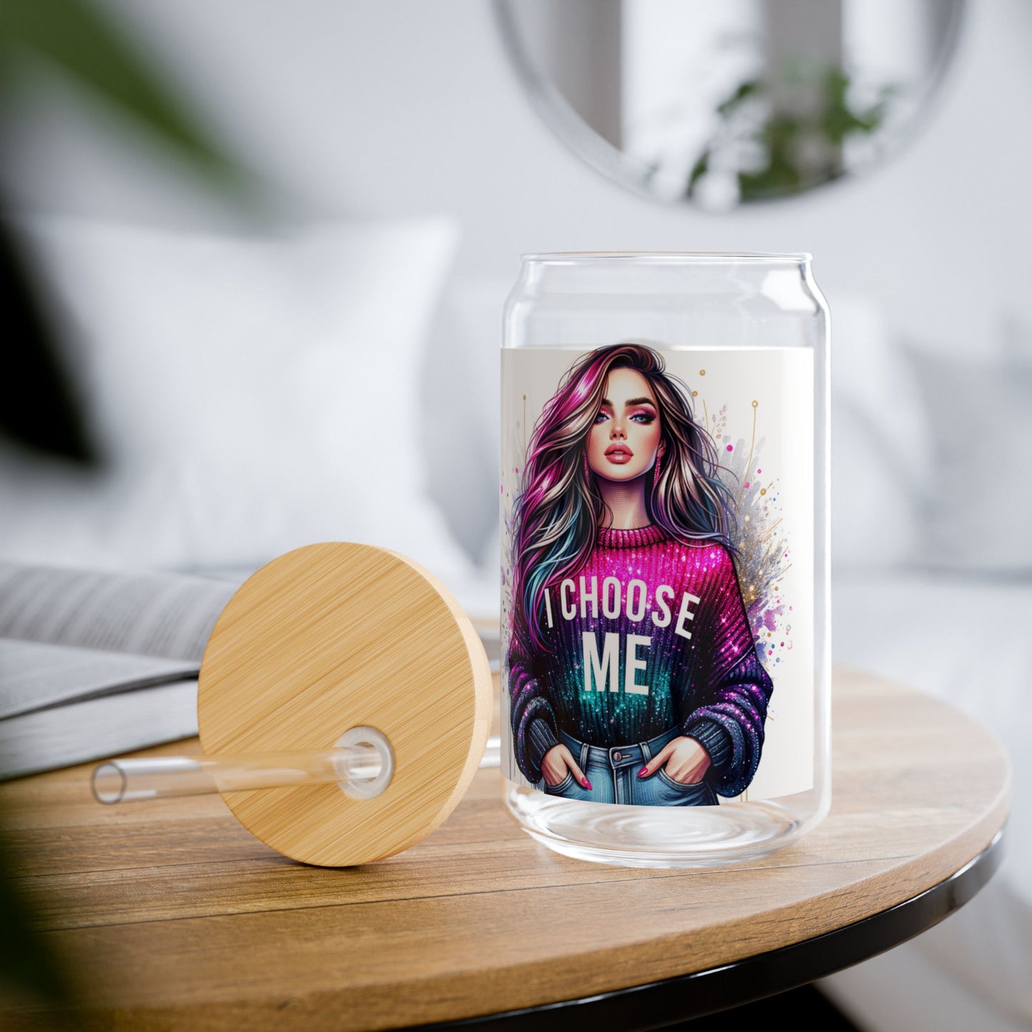 I Choose Me-Sipper Glass