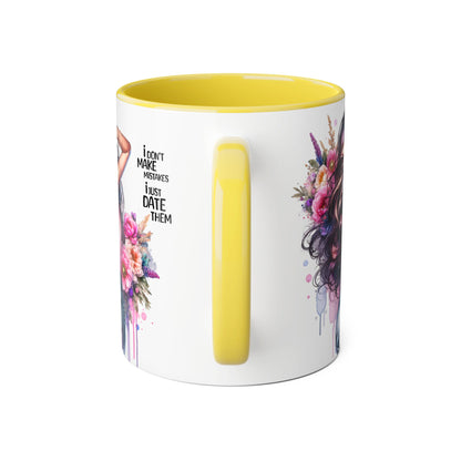 Floral Coffee Mug - "I Don't Make Mistakes, I Just Date Them" - Unique Gift for Her, Funny Mug, Tea Lover's Cup, Coffee Lover