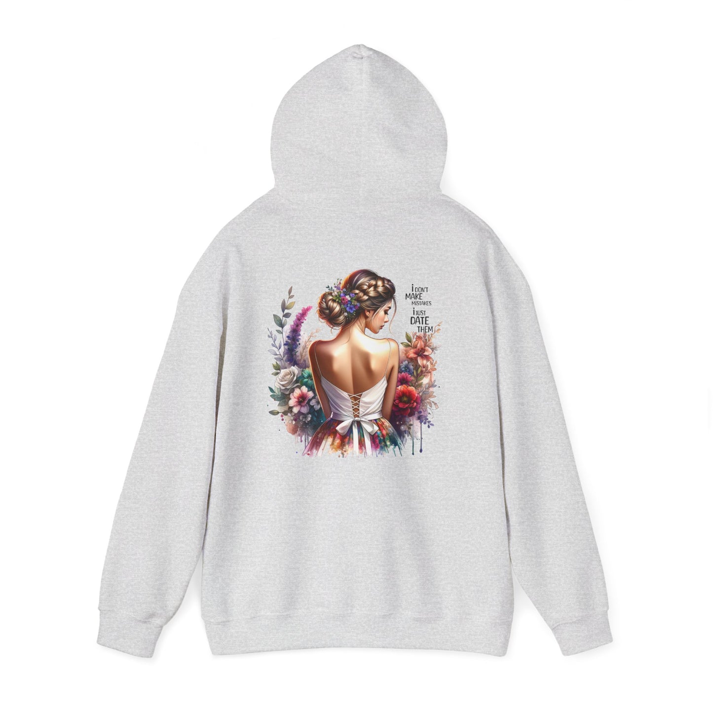 I Don`t Make Mistakes, I Just Date Them Elegant Floral Art Hoodie, Cozy Fashion Sweatshirt, Gift for Her, Trendy Layering Piece, Stylish Winter Wardrobe Must-Have