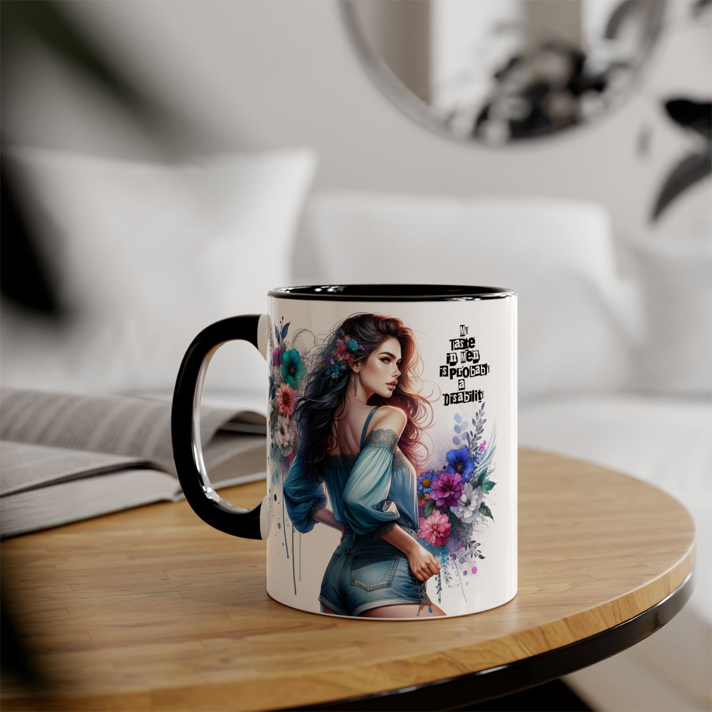 Funny Accent Mug - My Taste in Men is Probably a Disability Humor 11oz Cup