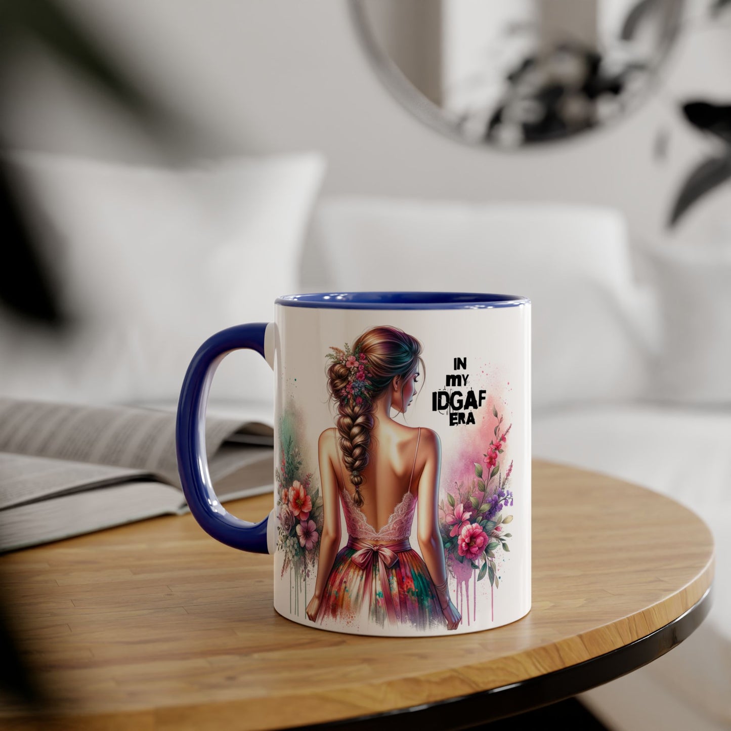 Bold IDGAF Era Accent Mug, Coffee Cup for Strong Women, Gift for Her, Floral Art Mug, Motivational Drinkware