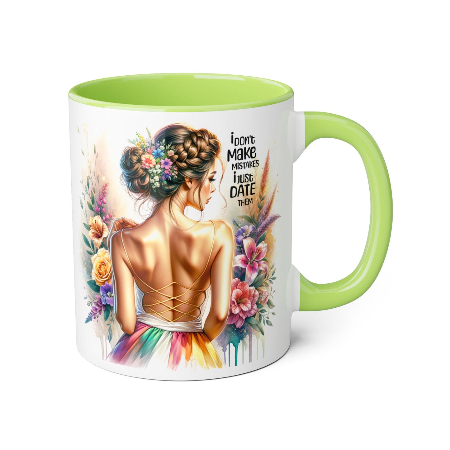 Funny Mug - I Don't Make Mistakes, I Date Them - Mug