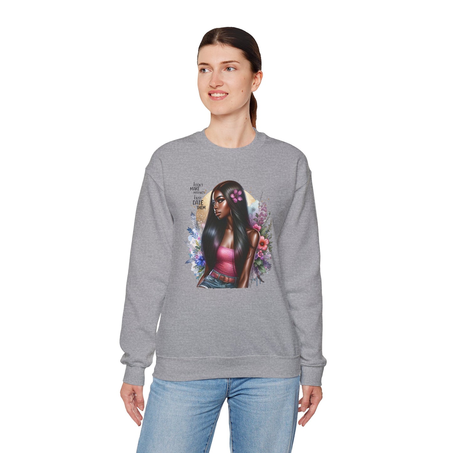 I Don't Make Mistakes, I Just Date Them Vibrant Art Crewneck Sweatshirt - Inspirational Women's Sweatshirt, Unique Gift for Her, Cozy Pullover, Casual Fashion