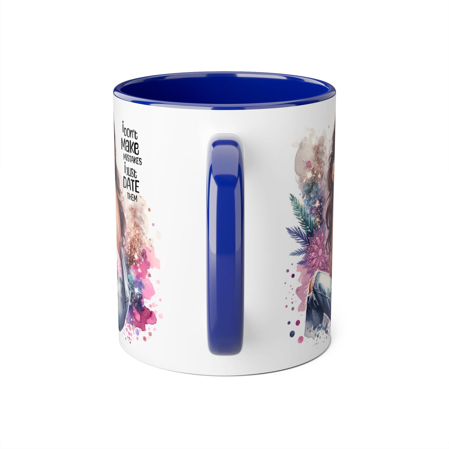 Accent Mug - I Don't Make Mistakes, I Date Them