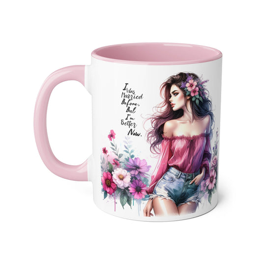 I Was Married Before But I'm Better Now Humoristic Floral Art Accent Mug - Empowering Quote, Gift for Her, Coffee Lover, Floral Design, Inspirational Drinkware