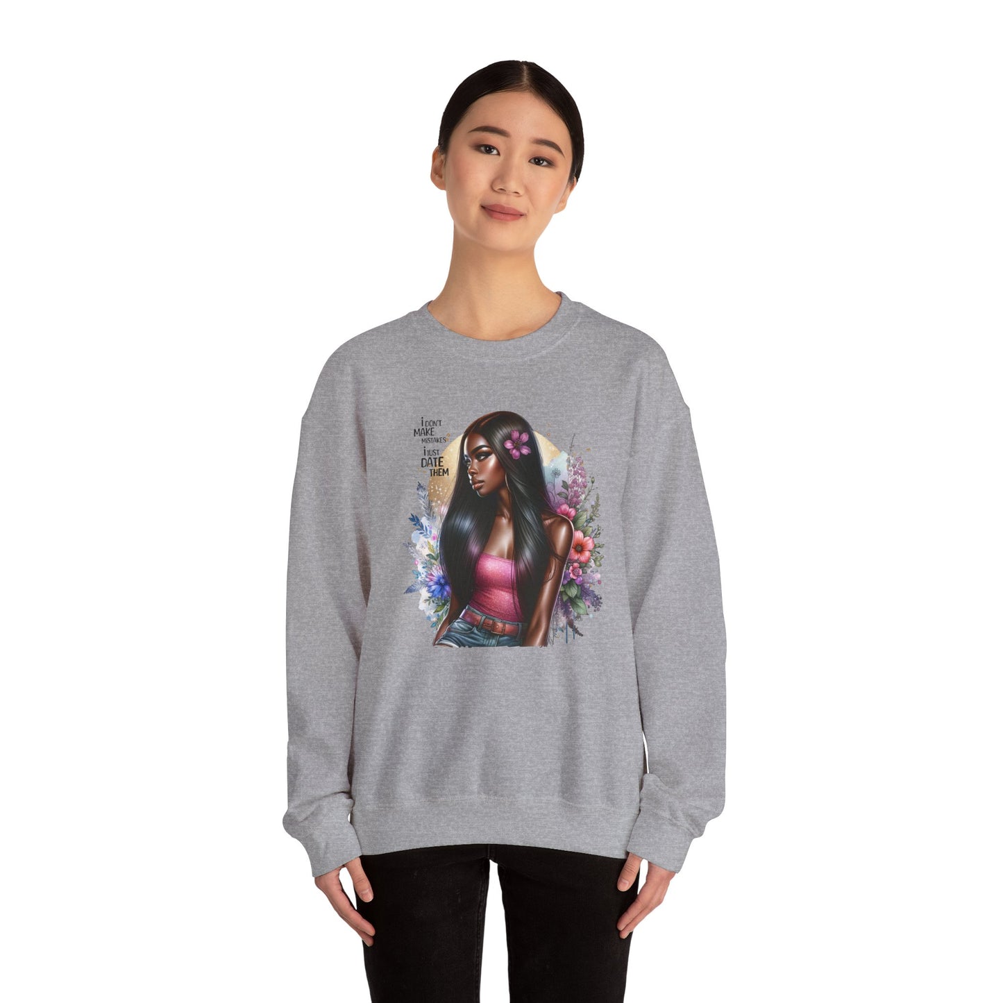 I Don't Make Mistakes, I Just Date Them Vibrant Art Crewneck Sweatshirt - Inspirational Women's Sweatshirt, Unique Gift for Her, Cozy Pullover, Casual Fashion