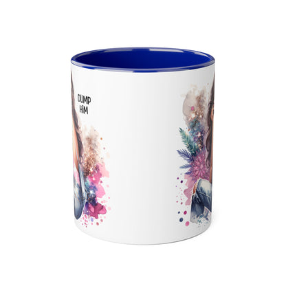 Mug - Dump Him Accent Mug, 11oz