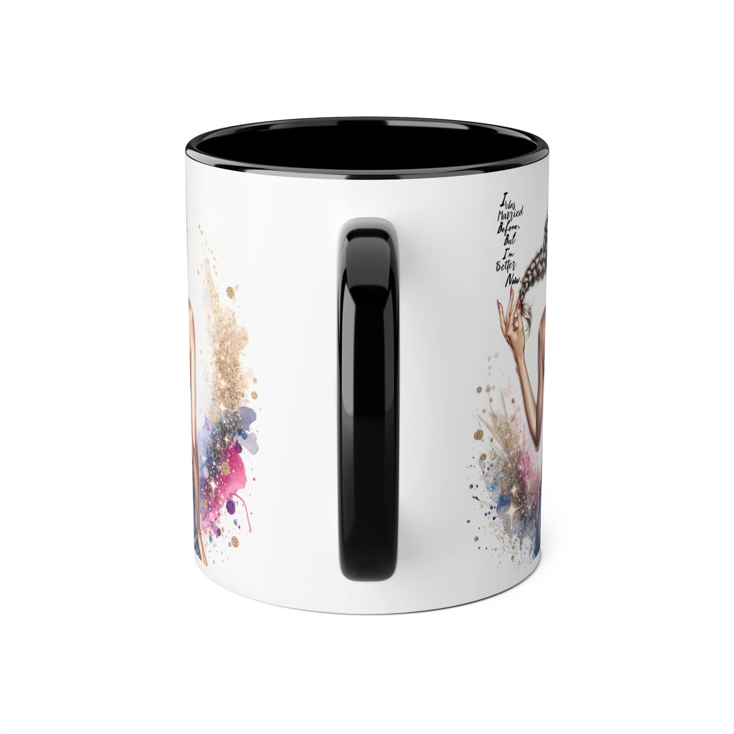 I Was Married Before But I'm Better Now Humoristic Artistic Accent Mug, 11oz | Vibrant Coffee Cup, Gift for Her, Inspirational Decor, Stylish Drinkware, Unique Artwork