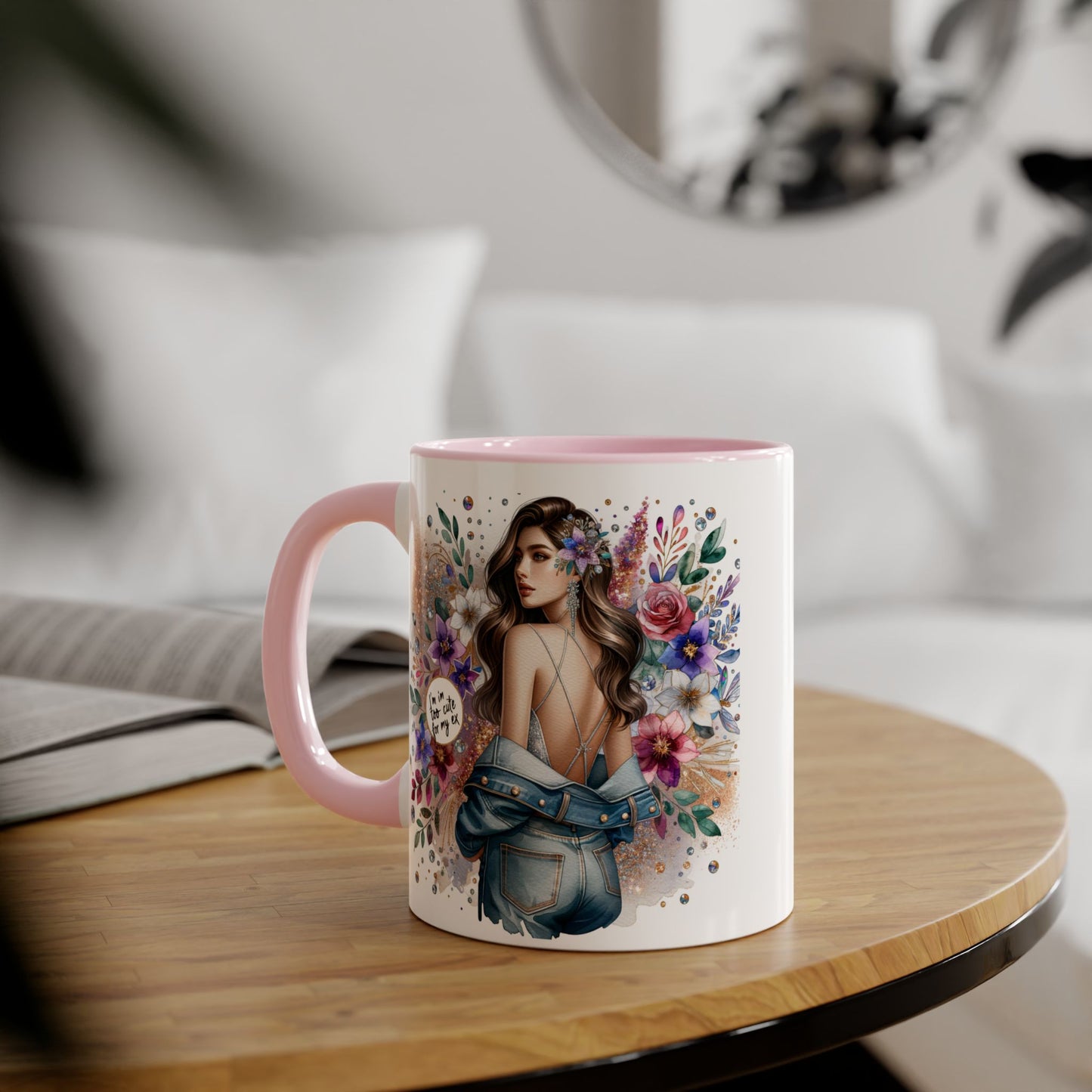I'm Too Cute For My Ex Floral Accent Mug with Boho Design, Coffee Lover Gift, Tea Cup, Artful Beverage Holder, Personalized Drinkware