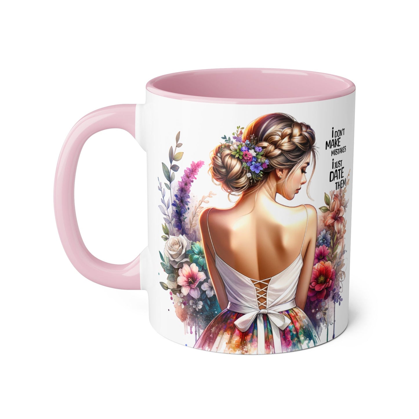 I Don't Make Mistakes, I Date Them Whimsical Floral Accent Mug | Gift for Her | Funny Quote Coffee Cup | Home Decor | Birthday Gift | Self-Care