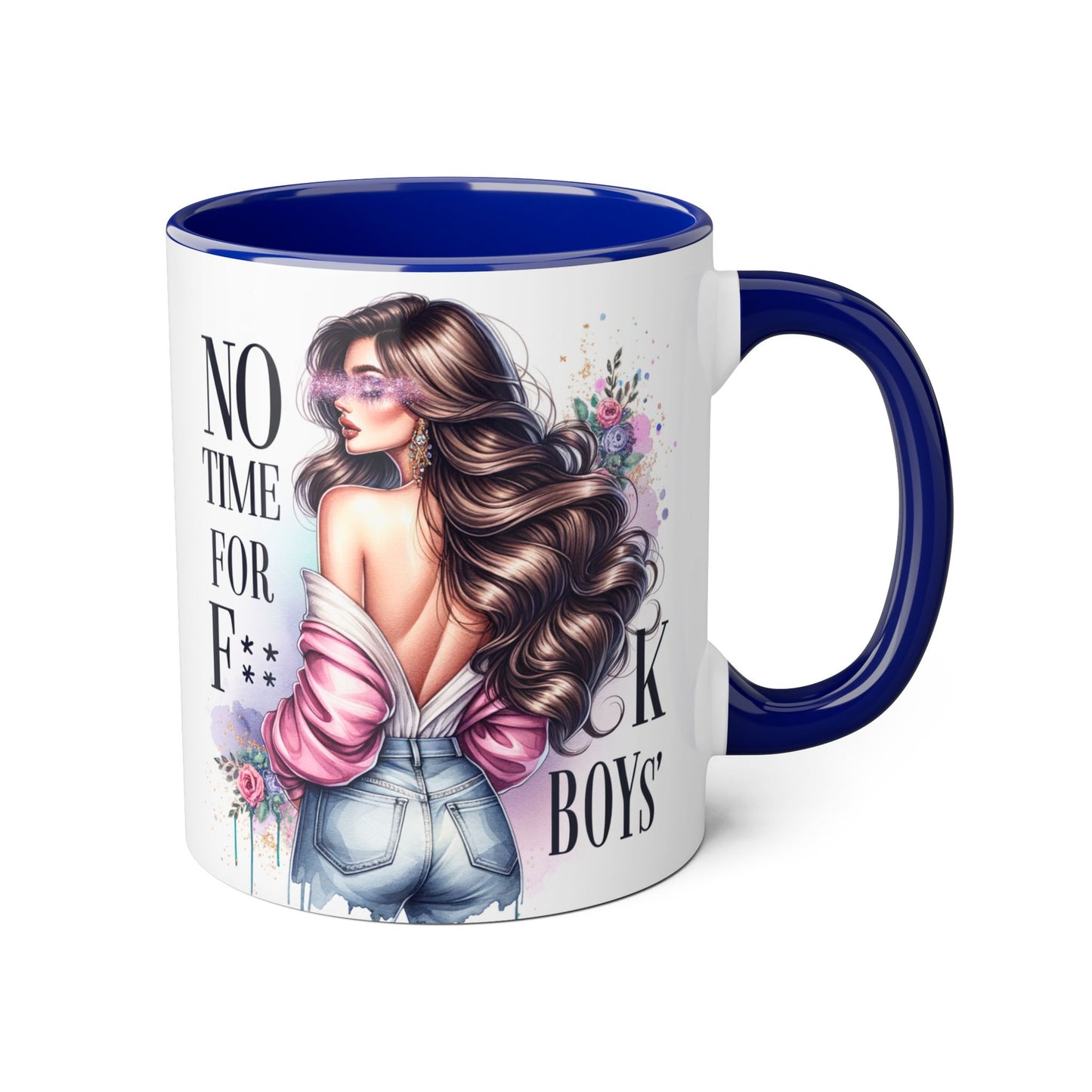 Funny Accent Mug - No Time For F*boys 11oz