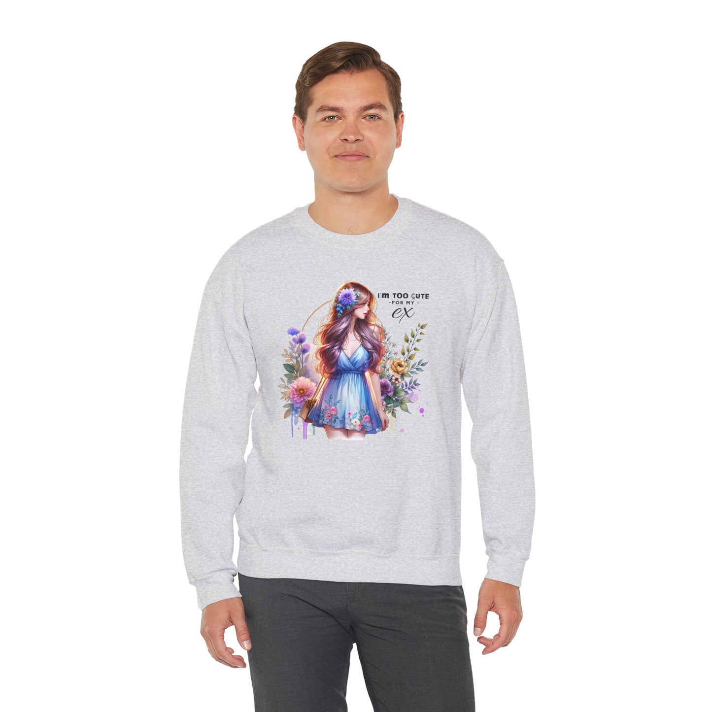 I'm Too Cute For My Ex Floral Illustration Sweatshirt, Cozy Unisex Crewneck, Perfect for Gifts, Casual Wear, Vibrant Art Pullover, Everyday Comfort