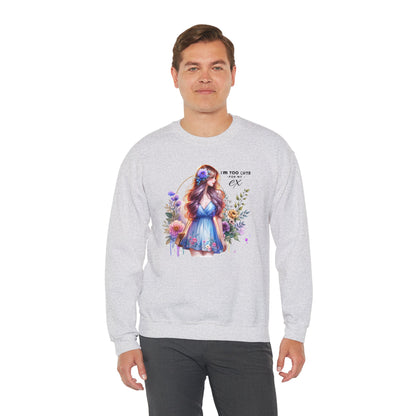 I'm Too Cute For My Ex Floral Illustration Sweatshirt, Cozy Unisex Crewneck, Perfect for Gifts, Casual Wear, Vibrant Art Pullover, Everyday Comfort