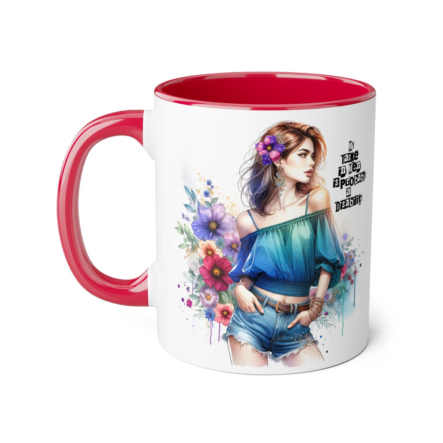 Funny Accent Mug - My Taste in Men is Probably a Disability Humor 11oz Cup