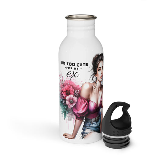 I'm Too Cute For My Ex  Water Bottle - Stylish Hydration for Her, Gift for Friends, Wedding Favors, Birthday Present, Gym Accessory
