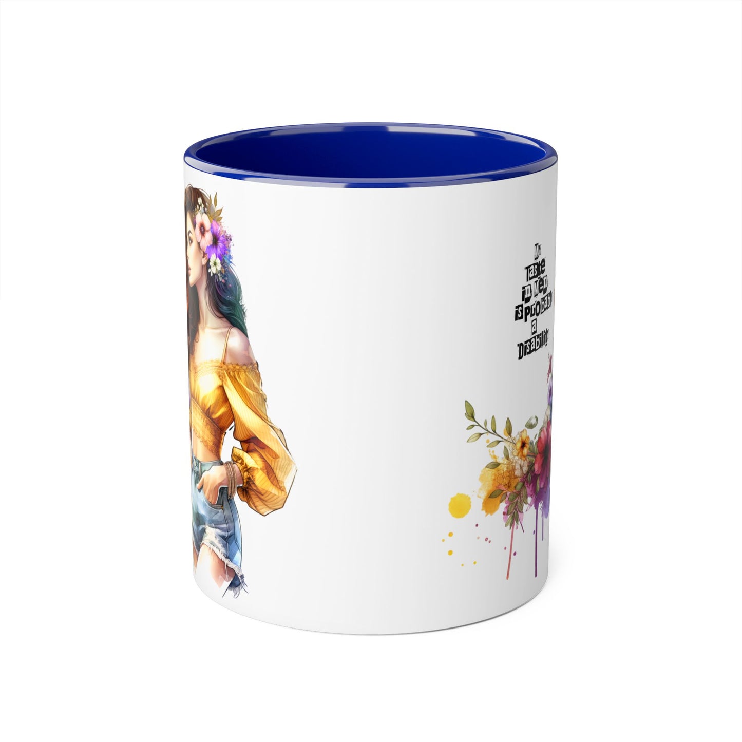 Mug - My Taste in Men is Probably a Disability
