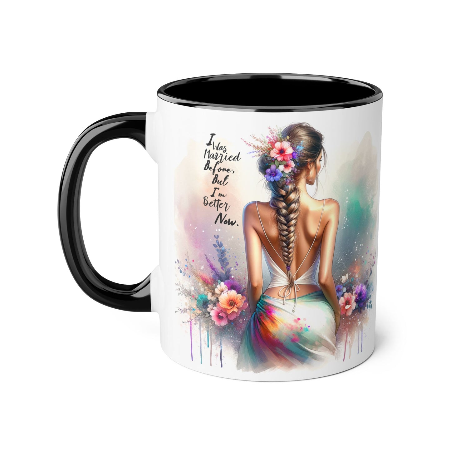 I Was Married Before But I'm Better Now Humoristic Inspirational Floral Accent Mug, Motivational Gift, Self-Love Coffee Cup, Unique Tea Mug, Art Print Drinkware