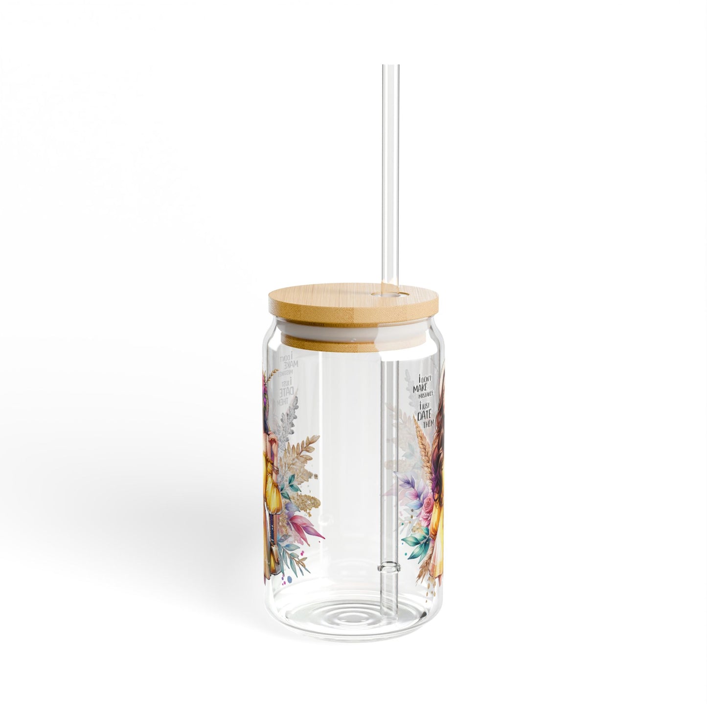 I Don't Make Mistakes, I Date Them Chic Floral Sipper Glass, Travel Drinkware, Summer Refreshments, Eco-Friendly Beverage Container, Gift for Her, Bohemian Style