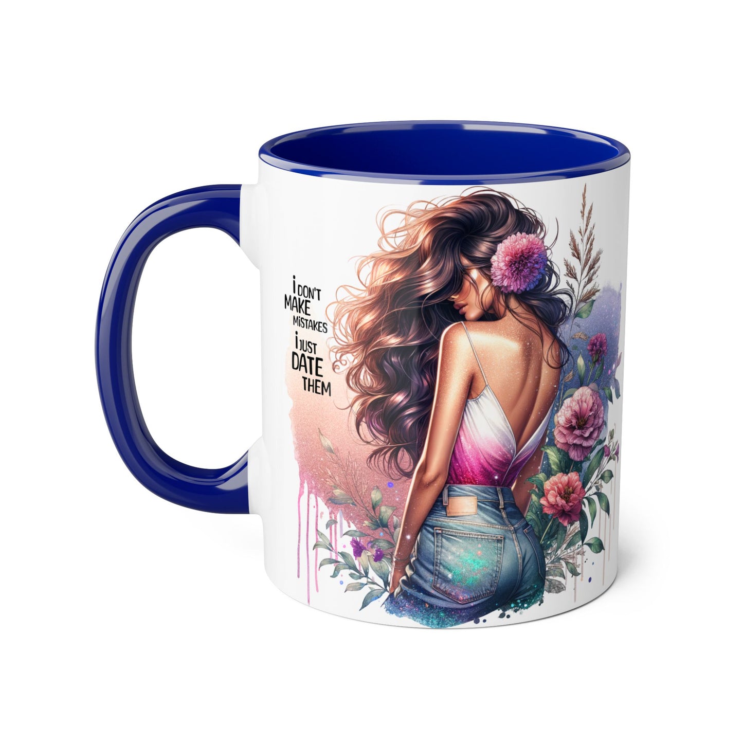 I Don't Make Mistakes, I Date Them Nature-Inspired Accented Mug, Floral Coffee Cup, Gift for Her, Boho Style, Inspirational Quote, Perfect for Birthdays and Celebrations