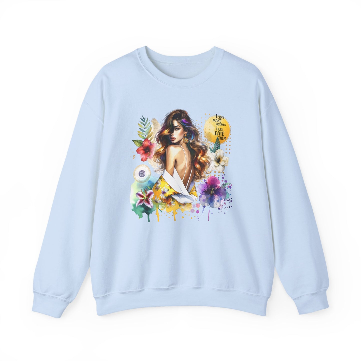 I Don't Make Mistakes, I Just Date Them Floral Art Crewneck Sweatshirt, Comfortable Ladies Fashion, Gift for Her, Boho Style, Casual Outfit, Cozy Sweater