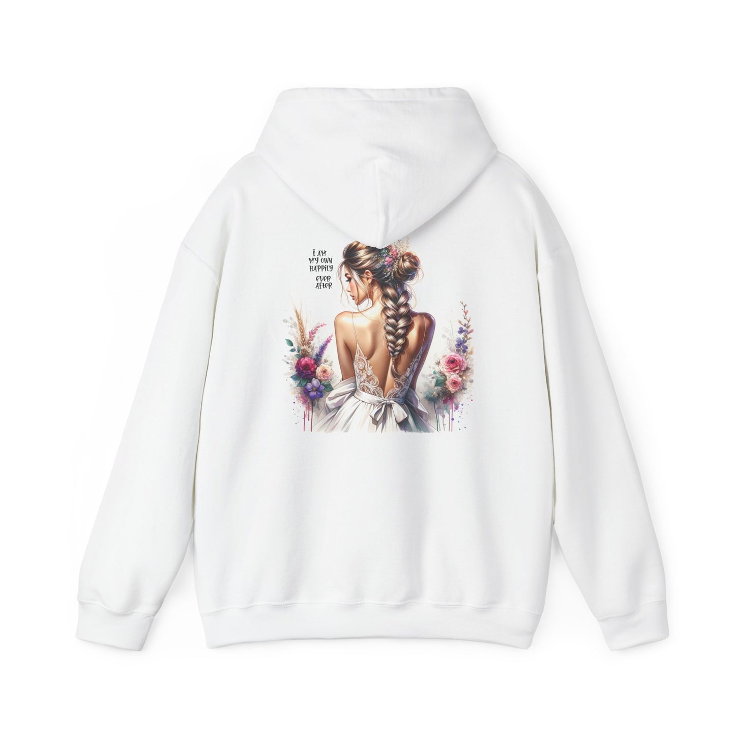 I Am My Own Happily Ever After Artistic Floral Unisex Hoodie - Embrace Your Beauty
