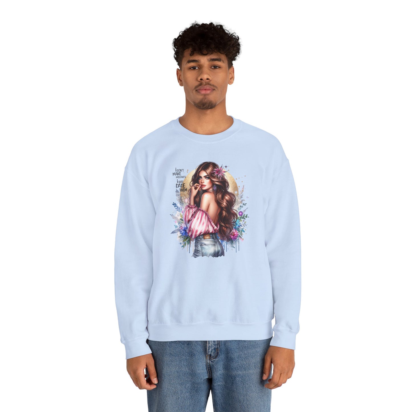 I Don't Make Mistakes, I Just Date Them Boho Chic Crewneck Sweatshirt, Cozy Gift for Her, Fashionable Layering Piece, Art-Inspired Apparel, Perfect for Special Occasions