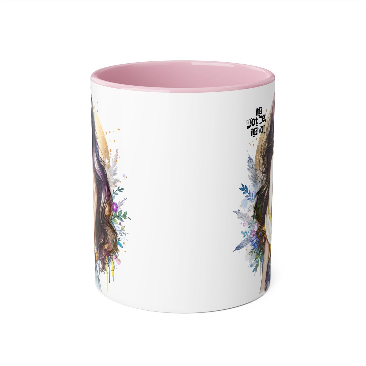It's Not Me, It's You Humoristic Artistic Accent Mug for Coffee Lovers, Floral Design Mug, Unique Gift for Her, Inspirational Mug, Kitchen Decor, Birthday Present