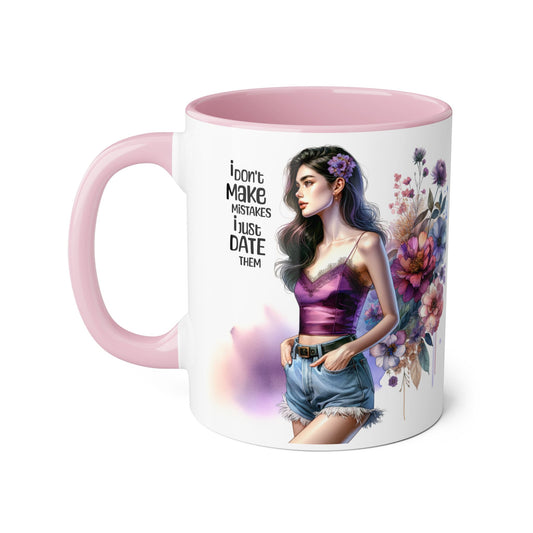I Don't Make Mistakes, I Date Them Accent Mugs, 11oz