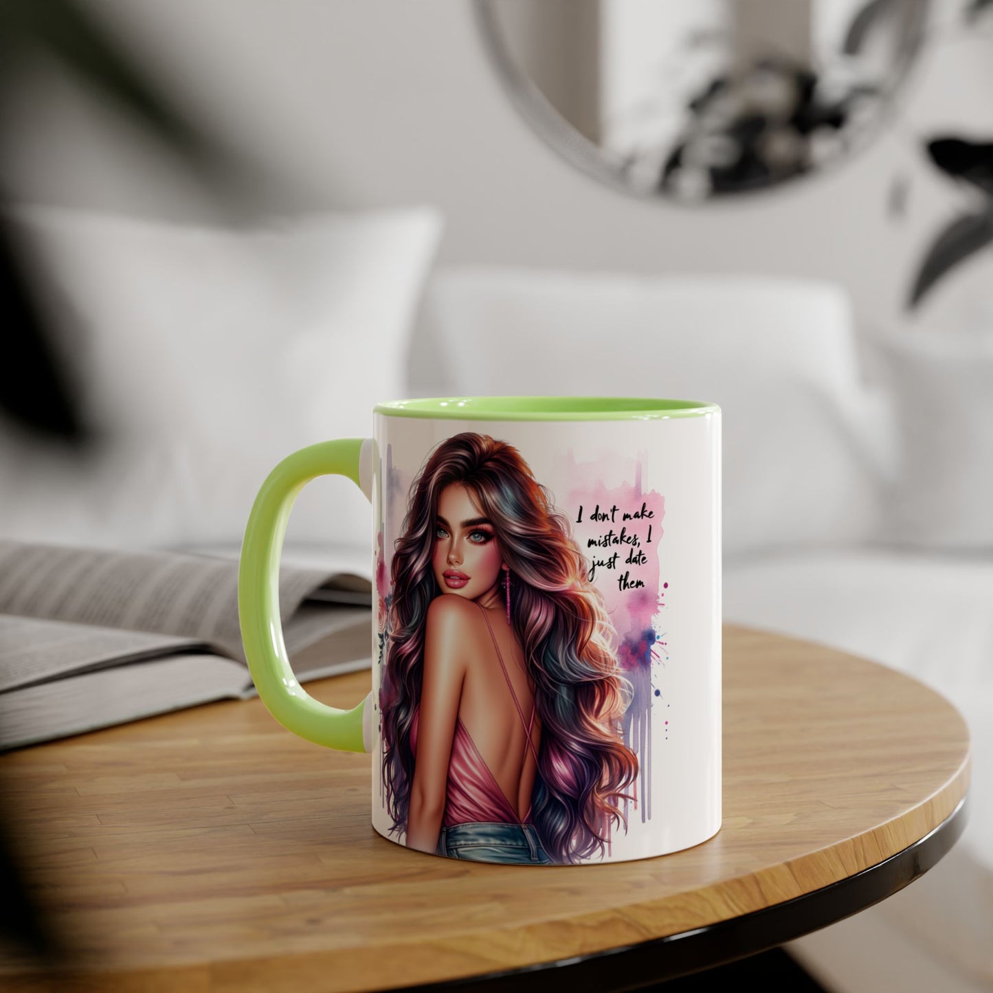 I Don't Make Mistakes, I Date Them Vibrant Accent Mug, Inspirational Coffee Cup, Artful Drinkware, Gift for Her, Motivational Mug, Home Decor, Unique Ceramic Cup
