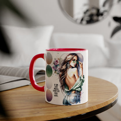 If I'm Too Much, Then Go Find Less Stylish Accent Mugs, 11oz - Trendy Coffee Cup, Unique Gift for Her, Fashionista Mug, Inspirational Drinkware, Perfect for Birthdays [...]