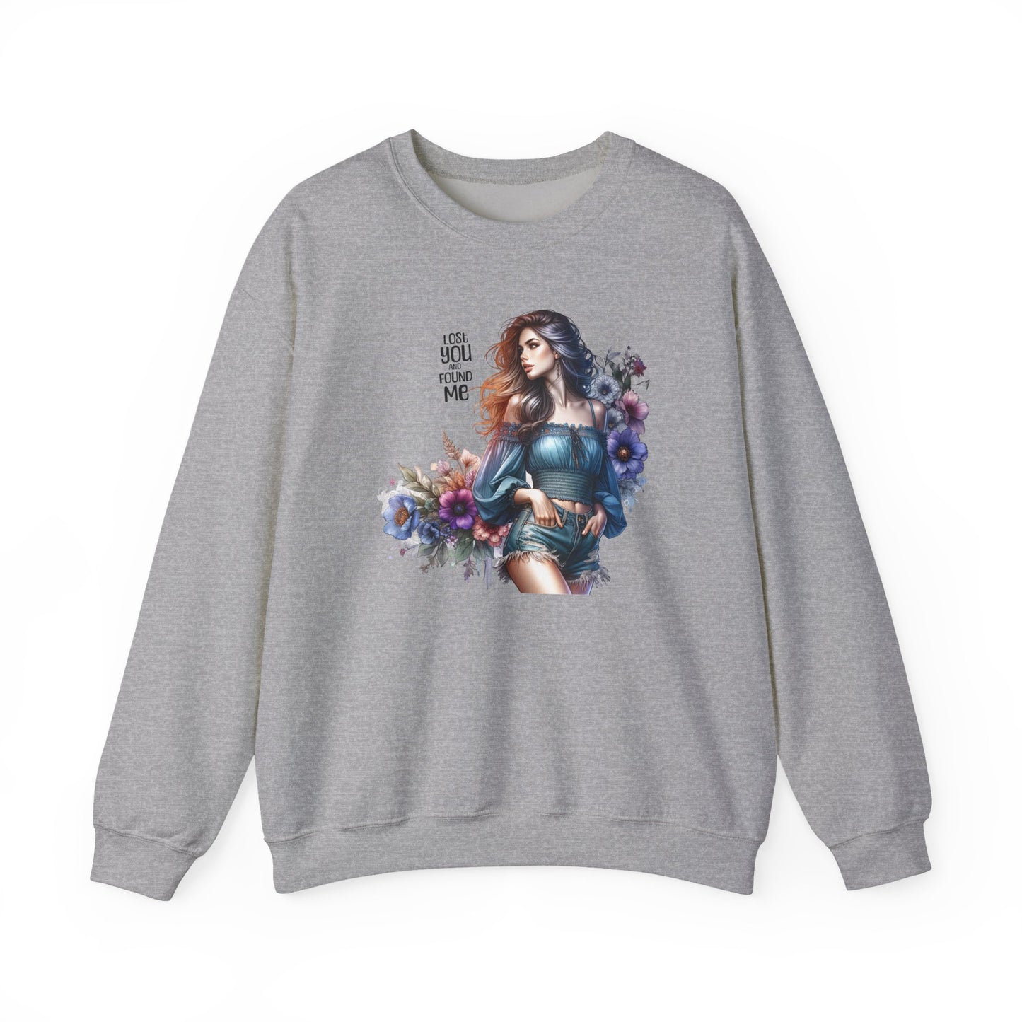 Lost You And Found Me Whimsical Floral Crewneck Sweatshirt | 'Until You Came to Me' Quote | Cozy Gift for Her, Floral Sweatshirt, Relaxed Style, Casual Wear