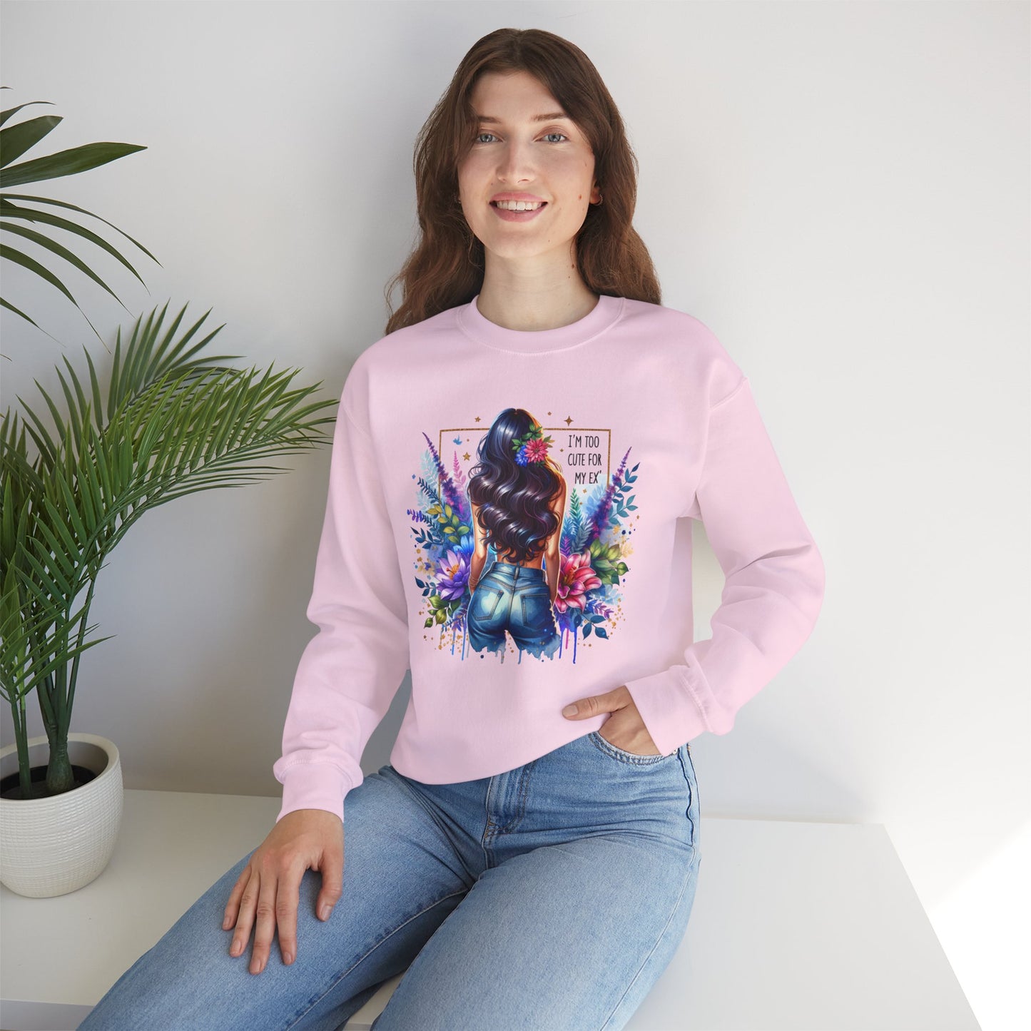I'm Too Cute For My Ex Floral Art Crewneck Sweatshirt - Stylish, Cozy Unisex Sweatshirt for Casual Wear, Gift for Her, Fashion Trend, Inspirational Quote