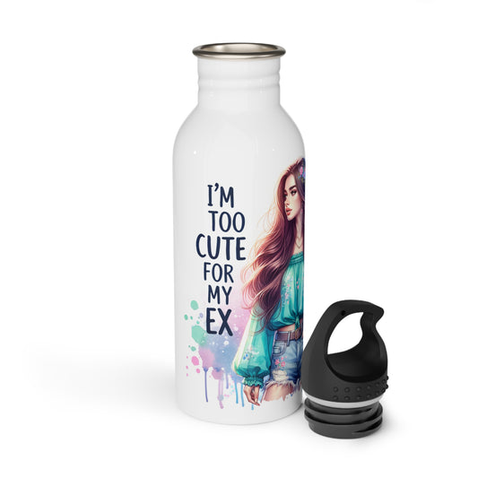 I'm Too Cute For My Ex  Water Bottle | Stainless Steel Motivational Drinkware for Fitness, Gifts for Her, Cute Girl's Hydro Flask Alternative